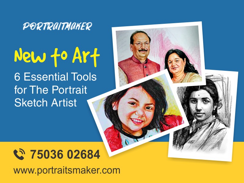 New to Art: 6 Essential Tools for The Portrait Sketch Artist